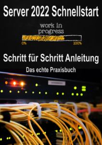 Read more about the article Server 2022 Schnellstart : Schritt für Schritt Anleitung