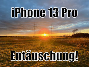Read more about the article Nicht so happy mit dem iPhone 13 Pro