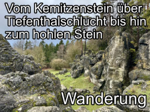Read more about the article Vom Kemitzenstein über Tiefenthalschlucht bis hin zum Hohlen Stein – Wanderung hl. Drei Könige 2023