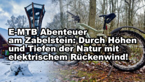 Read more about the article E-MTB Abenteuer am Zabelstein: Durch Höhen und Tiefen der Natur mit elektrischem Rückenwind!