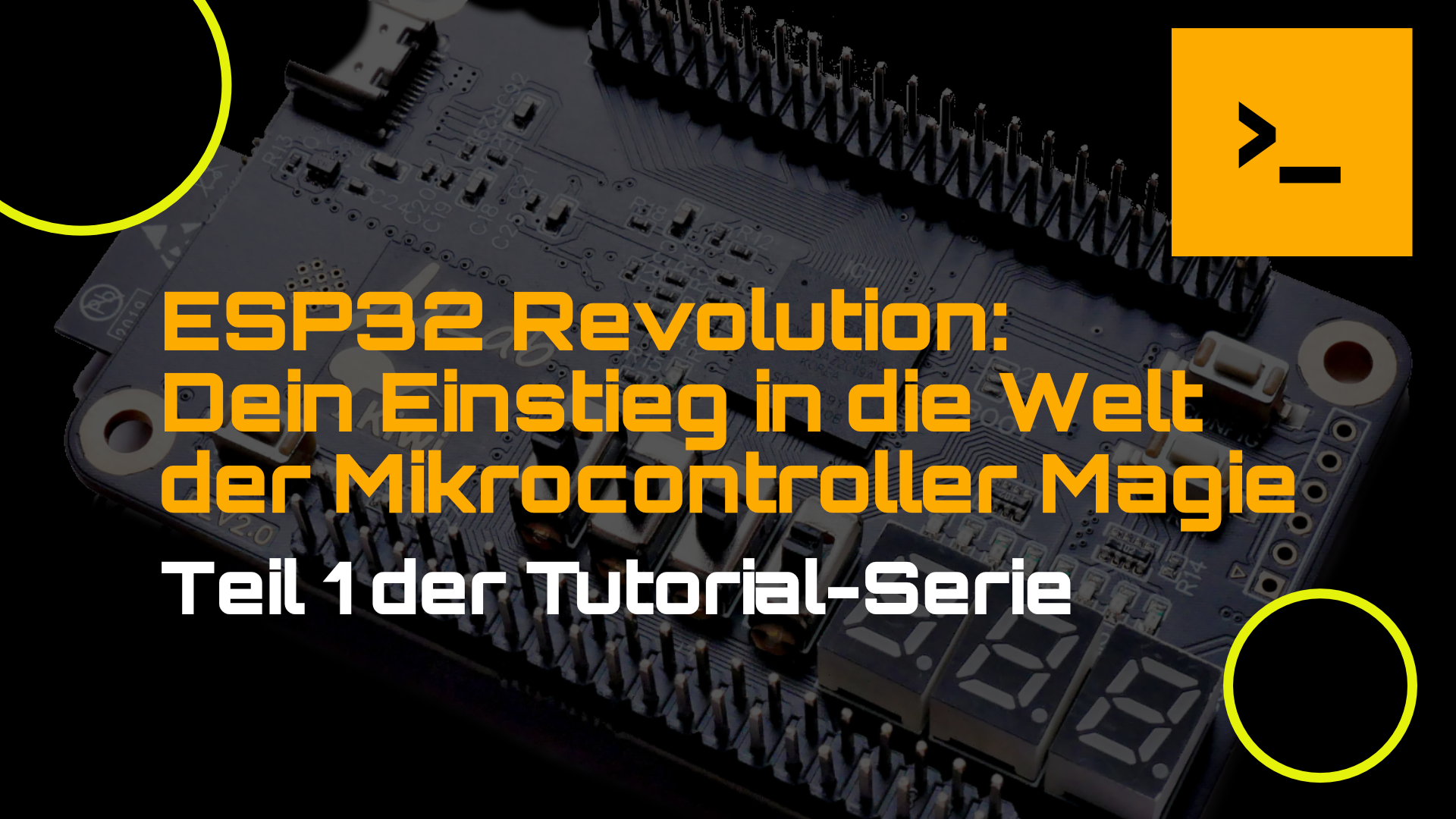 You are currently viewing ESP32 Revolution: Dein Einstieg in die Welt der Mikrocontroller Magie – Teil 1