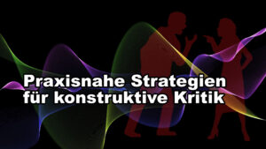 Read more about the article Erfolgreiches Kritisieren in der Ausbildung: Praxisnahe Strategien für konstruktive Kommunikation