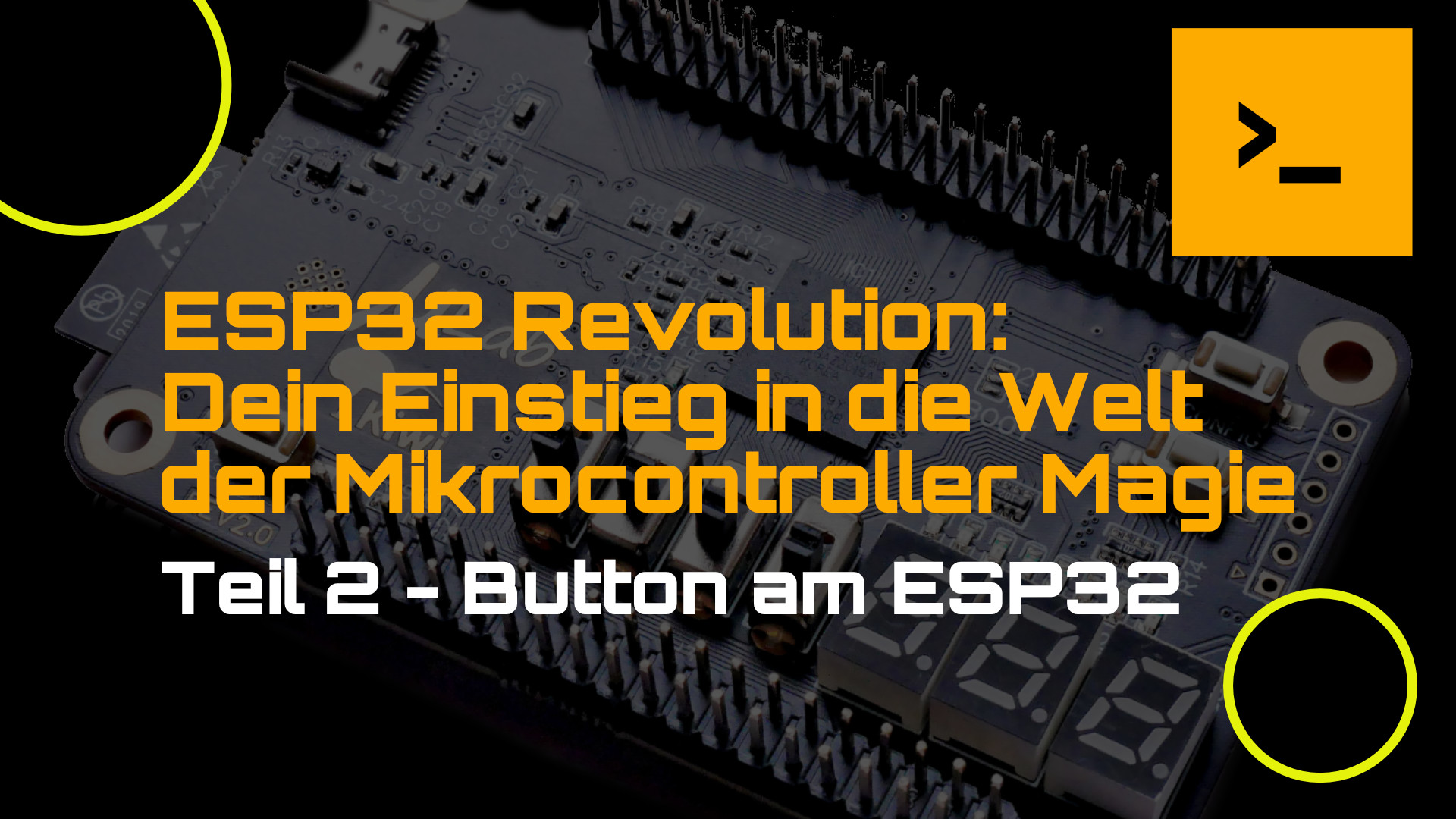 Read more about the article ESP32 Revolution: Dein Einstieg in die Welt der Mikrocontroller Magie – Teil 2